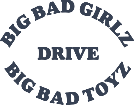 Big Bad Girlz Drive Big Bad Toyz Decal
